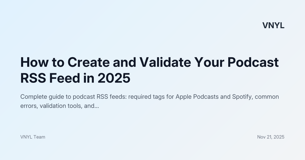Listen On Rss How to Create and Validate Your Podcast RSS Feed in 2025 - VNYL Blog